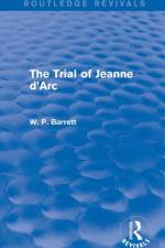 The Trial of Jeanne d'Arc (Routledge Revivals) af W. P. Barrett