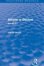 Athens in Decline (Routledge Revivals) af Claude Mosse