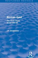 Roman Gaul (Routledge Revivals) af John (University of Birmingham) Drinkwater