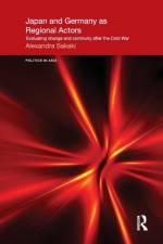 Japan and Germany as Regional Actors af Alexandra Sakaki