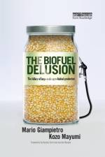 The Biofuel Delusion af Mario Giampietro