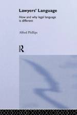Lawyers' Language af Alfred Phillips