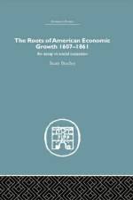 Roots of American Economic Growth 1607-1861 af Stuart Bruchey