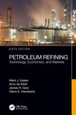 Petroleum Refining af Mark J. (Louisiana State University Kaiser