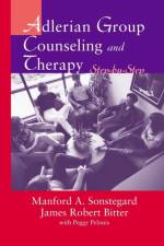 Adlerian Group Counseling and Therapy af James Robert Bitter
