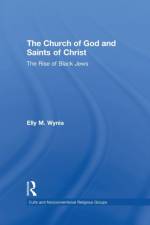 The Church of God and Saints of Christ af Elly M. Wynia