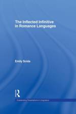 The Inflected Infinitive in Romance Languages af Emily E. Scida