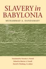 Slavery in Babylonia af Muhammad A. Dandamaev