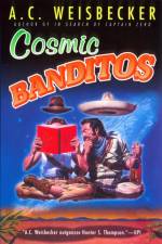 Cosmic Banditos af A. C. Weisbecker