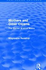 Mothers and Other Clowns (Routledge Revivals) af Magdalene (University of Toronto Redekop