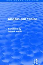 Amadas and Ydoine (Routledge Revivals)