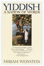 Yiddish, a Nation of Words af Miriam Weinstein
