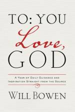 To You; Love, God af Will Bowen