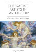 Suffragist Artists in Partnership af Lucy Ella Rose