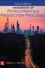 Handbook of Petrochemicals Production, Second Edition af Robert Meyers
