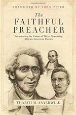 The Faithful Preacher af Thabiti M. Anyabwile
