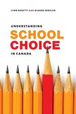 Understanding School Choice in Canada af Lynn Bosetti