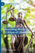 Revisiting Marx's Critique of Liberalism af Igor Shoikhedbrod