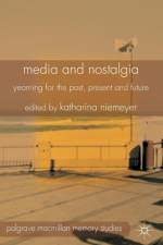 Media and Nostalgia af K. Niemeyer