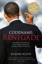 Codename: Renegade af Richard Wolffe