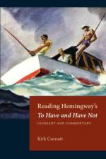 Reading Hemingway’s To Have and Have Not af Kirk Curnutt