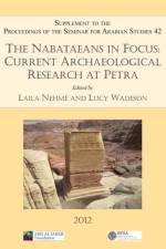 The Nabataeans in Focus: Current Archaeological Research at Petra