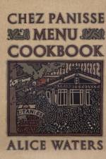Chez Panisse Menu Cookbook af Alice Waters