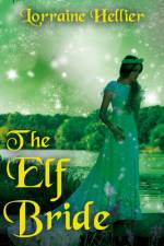 The Elf Bride af Lorraine Hellier