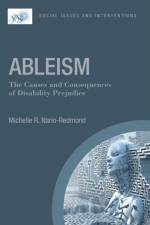 Ableism: The Causes and Consequences of Disability Prejudice af Michelle R. Nario-Redmond