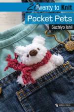 20 to Knit: Pocket Pets af Sachiyo Ishii