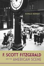 F. Scott Fitzgerald and the American Scene af Ronald Berman