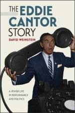 The Eddie Cantor Story af David Weinstein