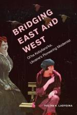 Bridging East and West af Yuliya Ladygina
