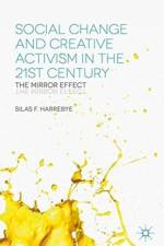 Social Change and Creative Activism in the 21st Century af S. Harrebye