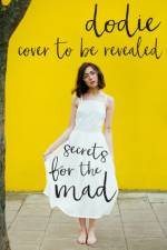 Secrets for the Mad af dodie