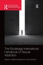Routledge International Handbook of Sexual Addiction af Joanna Benfield