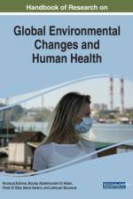 Handbook of Research on Global Environmental Changes and Human Health