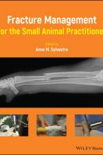 Fracture Management for the Small Animal Practitioner af AM Sylvestre
