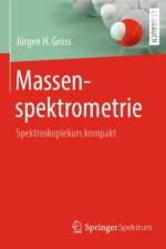Massenspektrometrie af Jurgen H. Gross