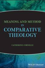 Meaning and Method in Comparative Theology af Catherine (Boston College Cornille