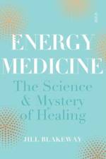 Energy Medicine af Jill (Practitioner of Chinese Medicine) Blakeway