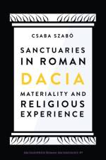 Sanctuaries in Roman Dacia af Csaba Szabo