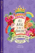 All Hail the Queen: Twenty Women Who Ruled af Jennifer Orkin Lewis