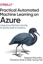 Practical Automated Machine Learning on Azure af Deepak Mukunthu