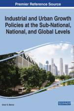 Industrial and Urban Growth Policies at the Sub-National, National, and Global Levels