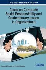 Cases on Corporate Social Responsibility and Contemporary Issues in Organizations