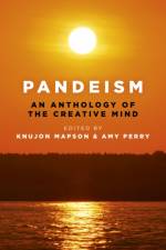 Pandeism: An Anthology of the Creative Mind af Knujon Mapson