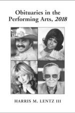 Obituaries in the Performing Arts, 2018 af Harris M. Lentz