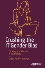 Crushing the IT Gender Bias af Kellyn Pot’Vin-Gorman