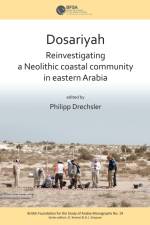 Dosariyah: An Arabian Neolithic Coastal Community in the Central Gulf